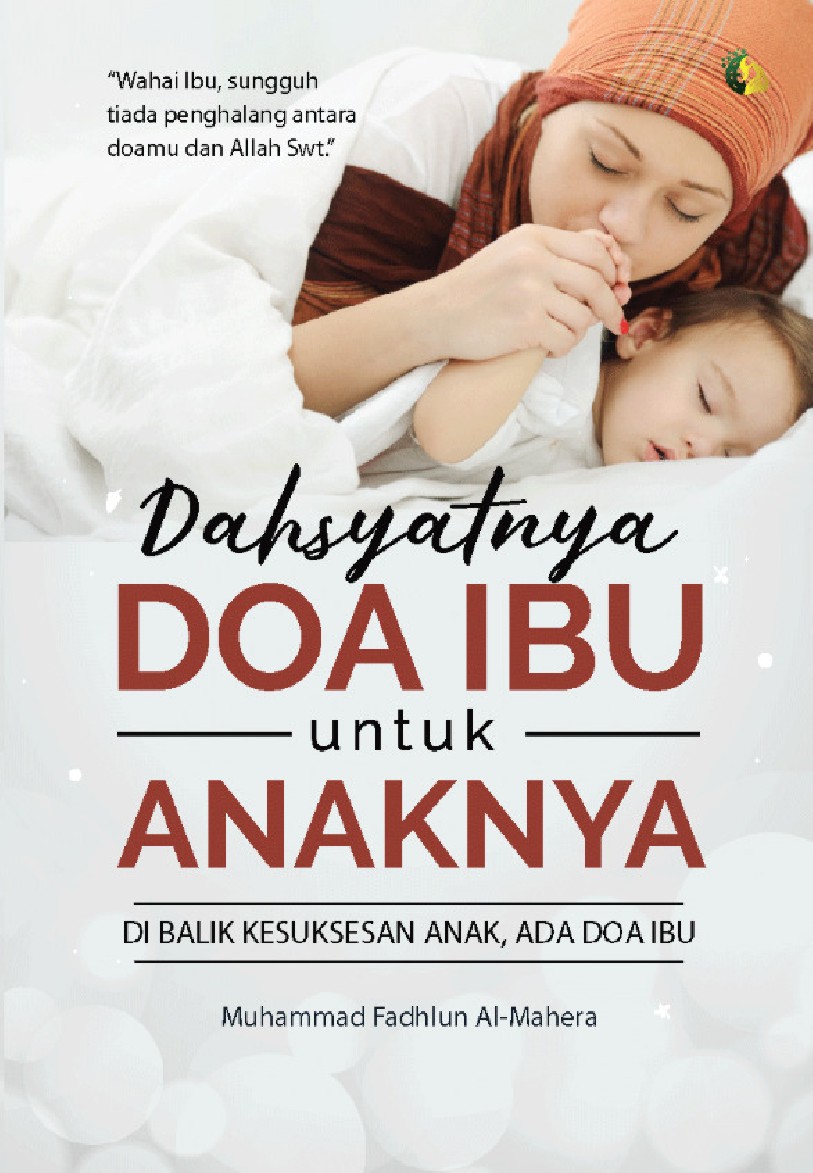 Dahsyatnya Doa Ibu untuk Anaknya | Semesta Hikmah