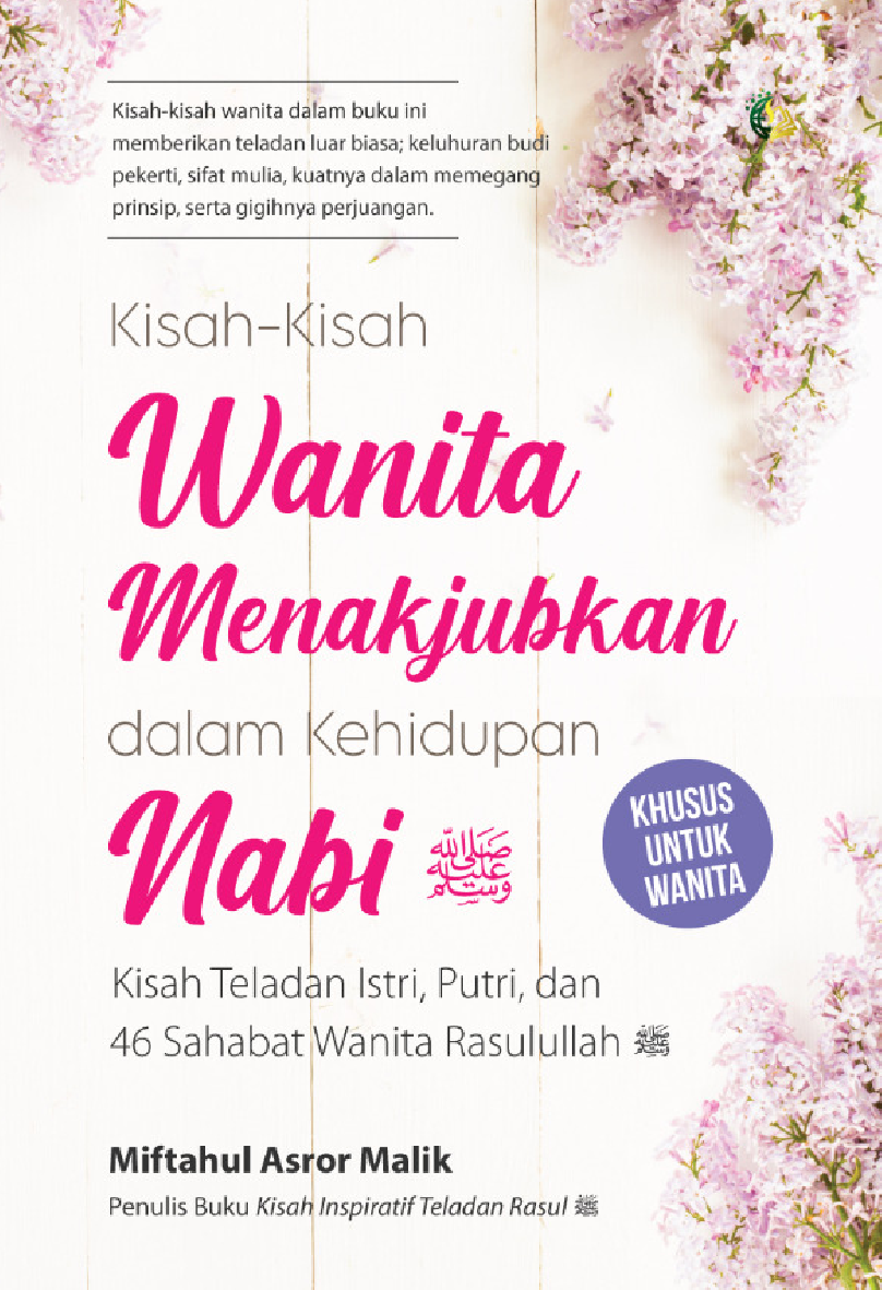 Kisah-Kisah Wanita Menakjubkan Dalam Kehidupan Nabi Saw. | Semesta Hikmah